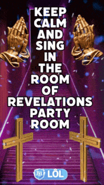 a poster says keep calm and sing in the room of revelations party room