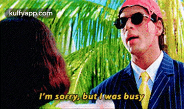 I'M Sorry, But Iwas Busy.Gif GIF - I'M Sorry But Iwas Busy Kkhh GIFs