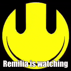 a yellow smiley face with the words remilia is watching on it