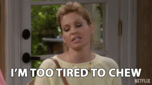 Im Too Tired To Chew Exhausted GIF - Im Too Tired To Chew Exhausted Tired GIFs