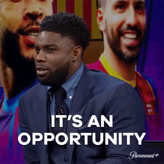 a man in a suit and tie with the words it 's an opportunity