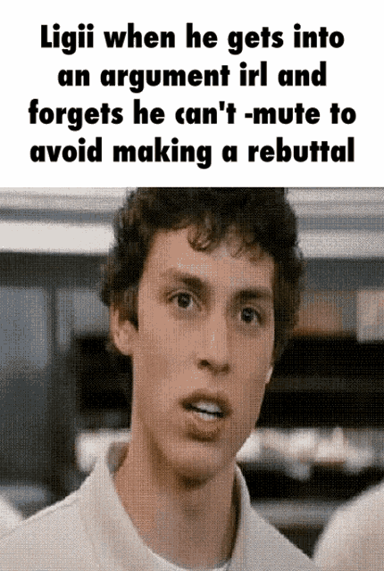 a picture of a man with a caption that says ' ligii when he gets into an argument irl ' on it