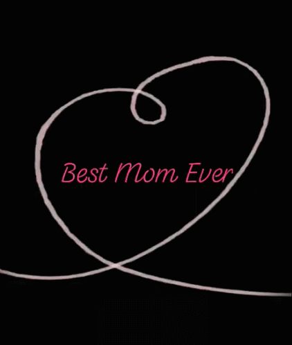 Best Mom Ever Love GIF - Best Mom Ever Love Mother GIFs
