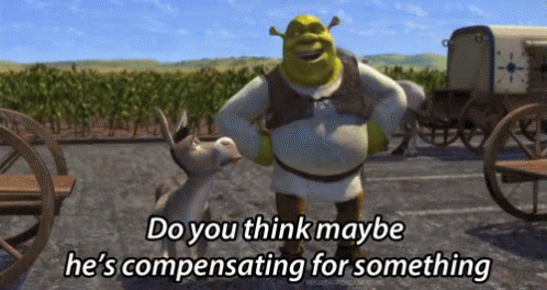 Do You Think Maybe He'S Compensating For Something? GIF - Shrek Donkey Compensating GIFs