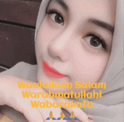 a woman wearing a hijab with the words waalaikum salam warahmatullahi wabarakatu written above her
