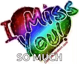 a rainbow heart with the words " i miss you so much " on it