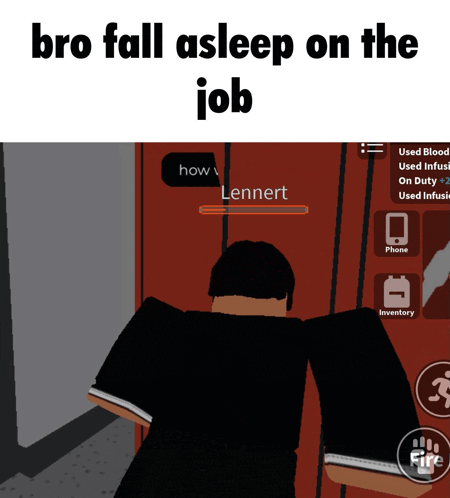 a screenshot of a video game with the words bro fall asleep on the job at the top