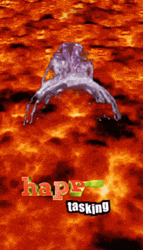 a poster that says happy tasking with a jellyfish in the background