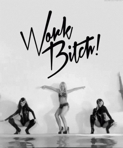 Work Bitch GIF - Work Bitch Britney Spears GIFs
