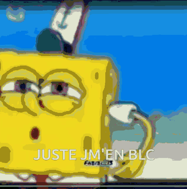 a cartoon of spongebob with the words juste jm en blc on the bottom