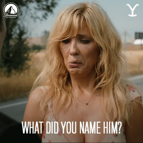 What Did You Name Him Beth Dutton GIF - What Did You Name Him Beth Dutton Kelly Reilly GIFs