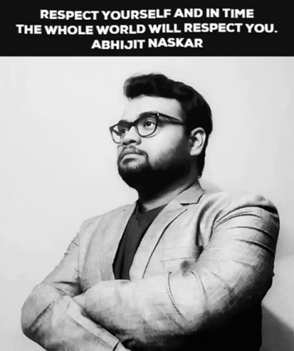 Self Respect Self Esteem GIF - Self Respect Self Esteem Abhijit Naskar GIFs