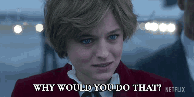 a woman in a red jacket says why would you do that netflix