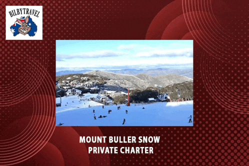 a picture of mount buller snow with the words mount buller snow private charter below it