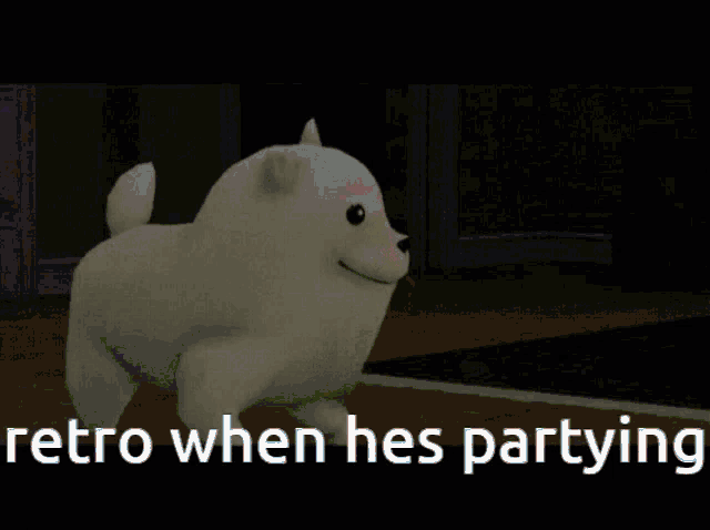 a picture of a dog with the words retro when he 's partying below it
