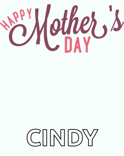 a happy mother 's day greeting card with pink flowers and the name cindy