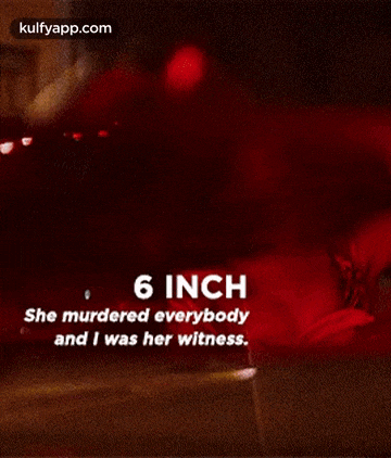 a blurry picture of a car with the words `` she murdered everybody and i was her witness '' written on it .