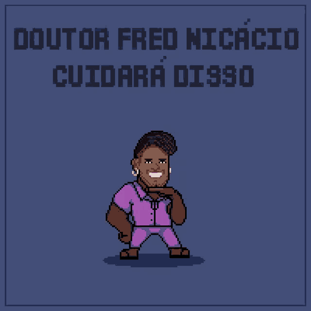 a pixel art of a man with the name doutor fred nicacio on it