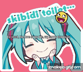 a sticker of a girl with a smiley face and the words skibidi toilet