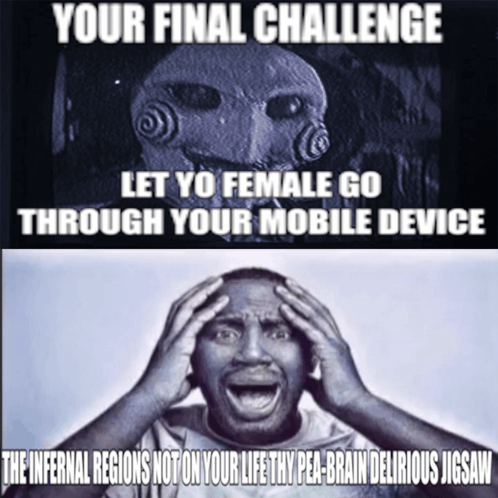 Jigsaw Your Final Challenge Meme - Jigsaw Your final challenge Meme ...