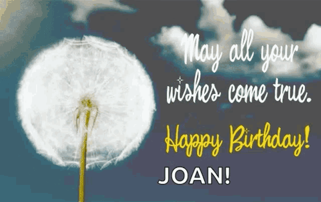 a birthday card for joan with a dandelion in the foreground