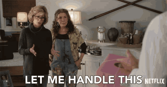 Let Me Handle This Grace And Frankie GIF - Let Me Handle This Grace And Frankie Season1 GIFs