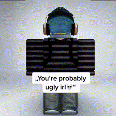 a 3d model of a person wearing headphones and a shirt that says you 're probably ugly irl .