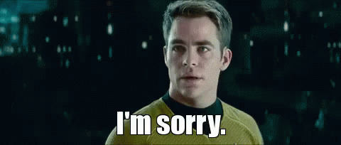 Sorry GIF - Star Trek Chris Pine Captain Kirk GIFs