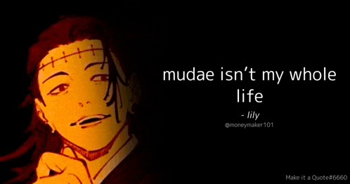 a picture of a man with a tattoo on his face and the words `` mudae isn 't my whole life '' .