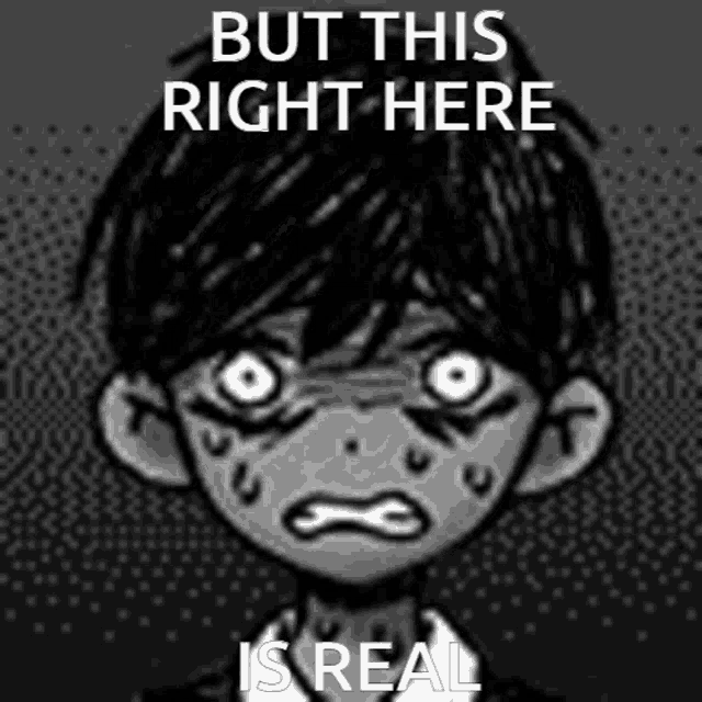 a black and white drawing of a boy with the words `` but this right here is real '' written on it .