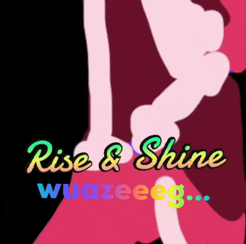 a poster that says rise & shine wuazegg