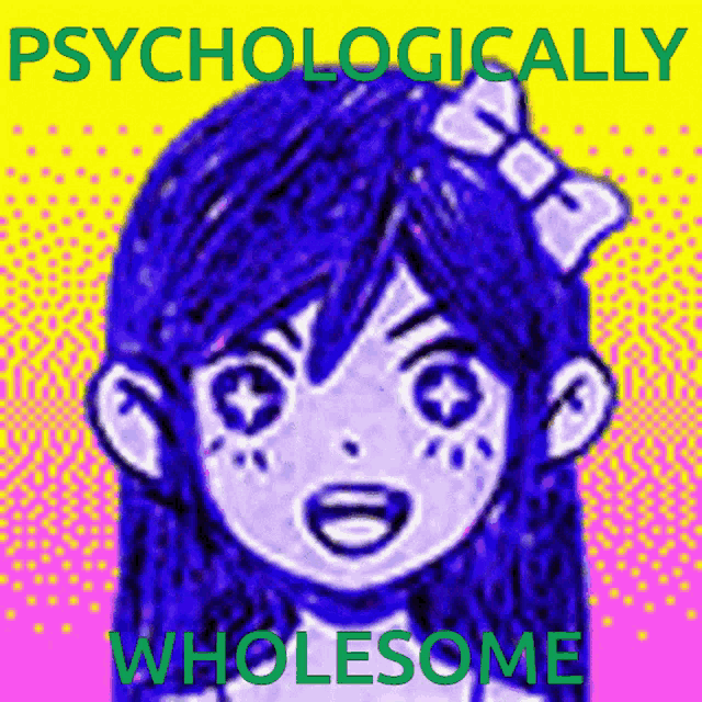 a picture of a girl with the words psychologically wholesome written on it
