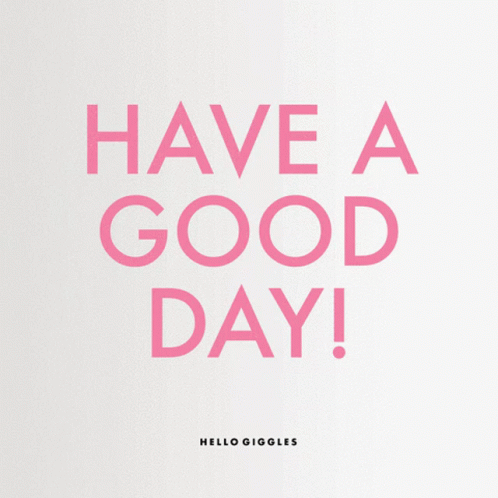Have A Good Day Have A Nice Day GIF - Have A Good Day Have A Nice Day Hello GIFs