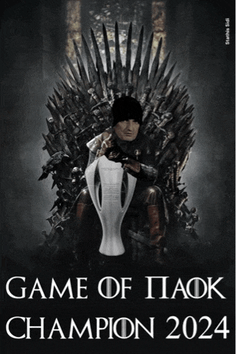 a poster of a man sitting on a throne with the words game of paok champion 2024 on it