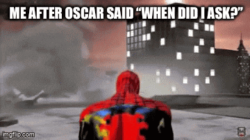 a spider man video game scene with the caption " me after oscar said when did i ask "