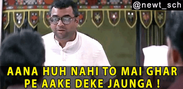 a man with glasses is talking to another man with a caption that says aana huh nahi to mai ghar