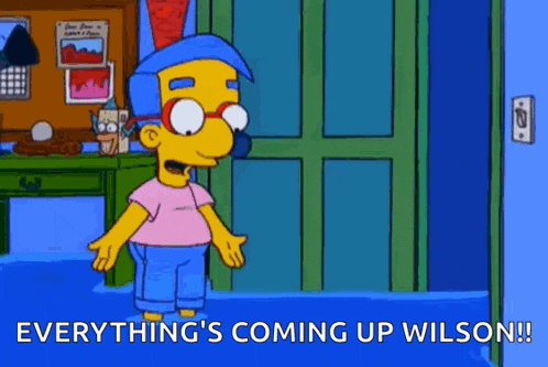 a cartoon character from the simpsons is standing in a flooded room and saying everything 's coming up wilson !