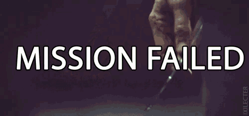 a man is looking at himself in a mirror with the words mission failed above him .