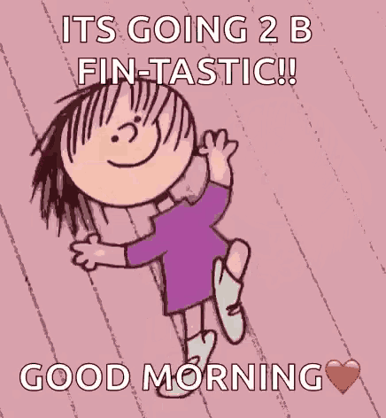 a cartoon of a girl saying `` it 's going 2 b fin-tastic ! '' good morning .