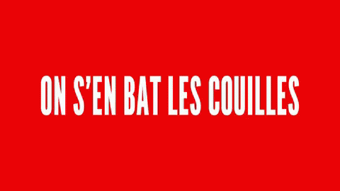 On S'En Bat Les Couilles GIF - Onsenfout Osef Jemenfous GIFs