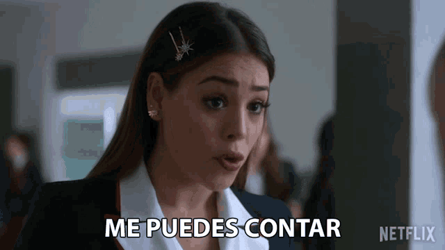 a woman says " me puedes contar " in a netflix ad