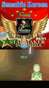 a poster that says " semakin keren family " and " you 're the best star maker in indonesia "