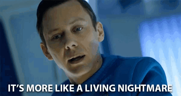 a man in a blue shirt is saying " it 's more like a living nightmare "