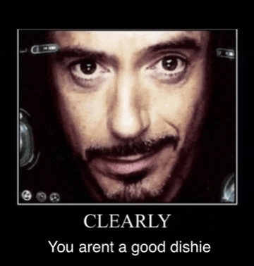 a picture of a man with the caption clearly you aren t a good dishie