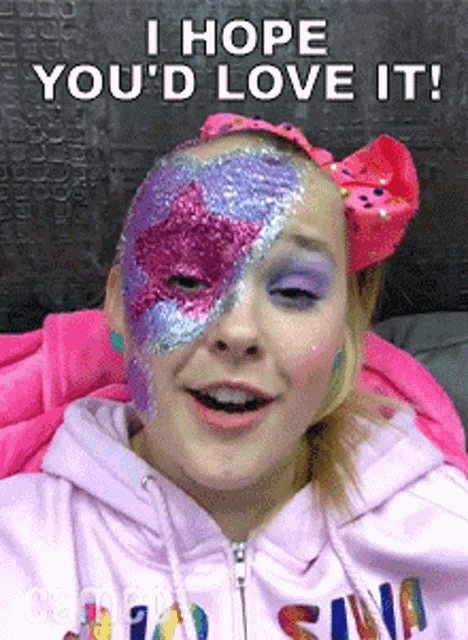 a girl with glitter paint on her face and the words i hope you 'd love it