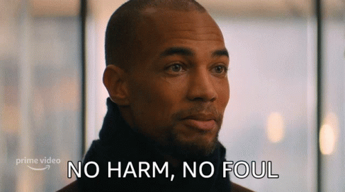 No Harm No Foul Something From Tiffanys GIF - No Harm No Foul Something From Tiffanys Well Just Forget About It GIFs