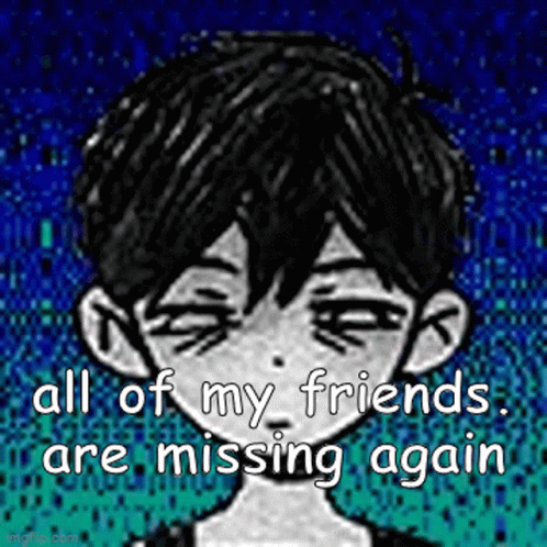 Omori_all_of_my_friends_are_missing_again GIF - Omori_all_of_my_friends_are_missing_again GIFs