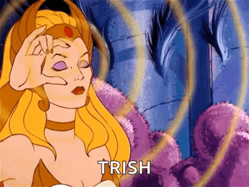 she ra from the masters of the universe is making a funny face and says trish
