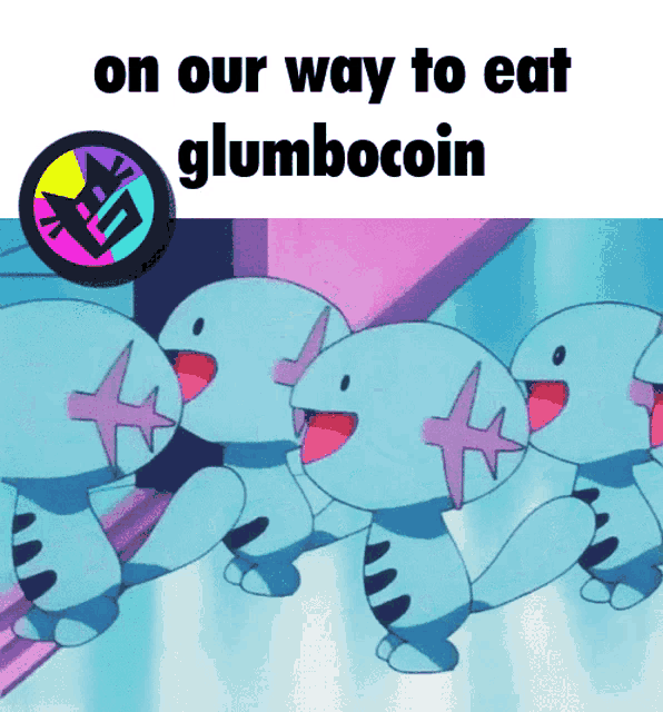 on our way to eat glumbocoin written on a cartoon image