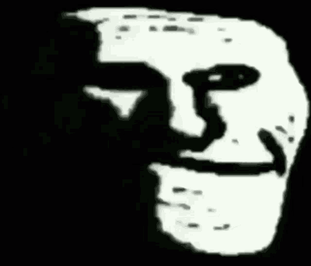 a black and white drawing of a troll face with a black background .